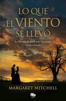 Lo Que El Viento Se Llevó / Gone With the Wind