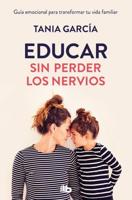 Educar Sin Perder Los Nervios / Raising Kids With Ease
