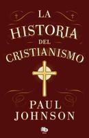 La Historia Del Cristianismo / History of Christianity