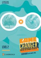 Game Changer Level 2 Workbook With Digital Pack English for Spanish Speakers