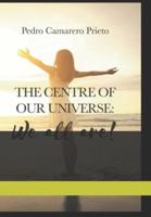 "The Centre of Our Universe