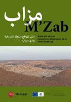 M'Zab: Guide des sites et monuments historiques de la vallée du M'Zab (version français-arabe)