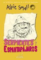 Diario De Alfie Small. Serpientes Y Espantapajaros