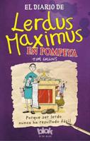 El Diario De Lerdus Maximus En Pompeya / Dorkius Maximus in Pompeii
