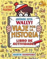 +Donde Esta Wally?: Viaje Por La Historia / Where's Wally? Across Lands