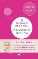 El Cuidado De La Piel: La Revolución Japonesa / The Japonese Skincare Revolution