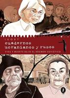 Cuadernos ucranianos y rusos: Vida y muerte bajo el régimen soviético