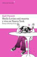 Sheila Levine Está Muerta Y Vive En Nueva York