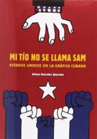 Mi Tío No Se Llama Sam (Sam Is Not My Uncle, Spanish Edition)