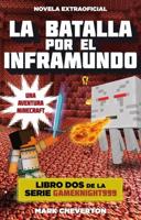 La Batalla Por El Inframundo / Battle for the Nether