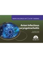 Avian Infectious Laryngotracheitis. Main Challenges in Poultry Farming