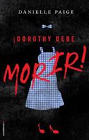 ãDorothy Debe Morir!/ Dorothy Must Die!