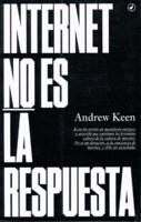 Internet No Es La Respuesta