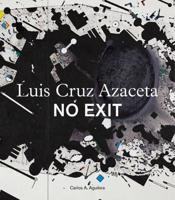 Luis Cruz Azaceta - No Exit