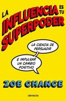 La Influencia Es Tu Superpoder / Influence Is Your Superpower