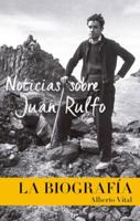 Noticias Sobre Juan Rulfo (News on Juan Rulfo, Spanish Edition)