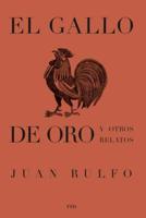 El Gallo De Oro Y Otros Relatos (The Golden Cockerel and Other Writings, Spanish Edition)