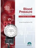 Blood Pressure in Cats and Dogs. A Clinical Manual