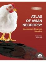 Atlas of Avian Necropsy. Microscopic Diagnosis Sampling. Updated Edition