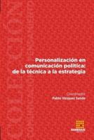 Personalización En Comunicación Política