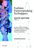 Fashion Patternmaking Techniques. (Vol. 2) Haute Couture