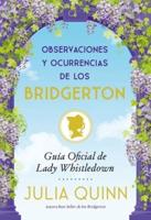 Observaciones Y Ocurrencias De Los Bridgerton (Antes El Ingenio Y La Sabiduría De Los Bridgerton)