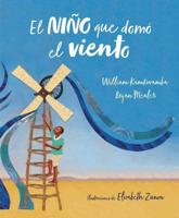 El Niño Que Domó El Viento (Álbum Ilustrado) / The Boy Who Harnessed the Wind