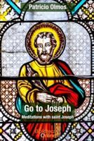 Go to Joseph: Meditations with Saint Joseph