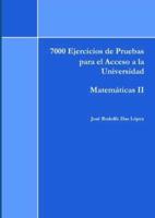 7000 Ejercicios de Pruebas de Acceso a la Universidad - Matem?ticas II