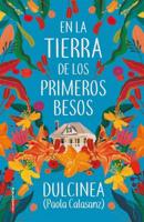 En La Tierra De Los Primeros Besos / In the Land of the First Kisses