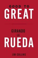 Good to Great + Girando La Rueda (Estuche). (Good to Great and Turning the Flywheel Slip Case, Spanish Edition)