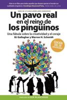 Un Pavo Real En El Reino De Los Pingüinos (A Peacock in the Land of Penguins Spanish Edition)