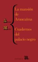 La Mansión De Araucaíma Y Cuadernos Del Palacio (Araucaíma's Mansion and Black Palace's Notebooks, Spanish Edition)