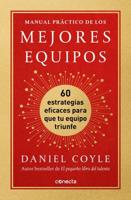 Manual Práctico De Los Mejores Equipos: 60 Estrategias Eficaces Para Que Tu Equi Po Triunfe / The Culture Playbook