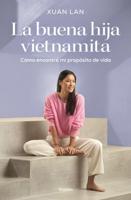 La Buena Hija Vietnamita / The Good Vietnamese Daughter