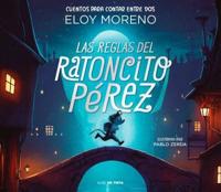 Las Reglas Del Ratoncito Pérez / The Rules by Perez the Tooth Mouse