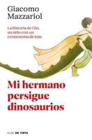 Mi Hermano Persigue Dinosaurios / My Brother Chases Dinosaurs