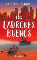 Los Ladrones Buenos / The Good Thieves