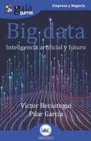 GuíaBurros Big data: Inteligencia artificial y futuro