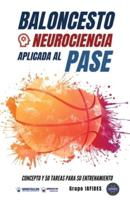 Baloncesto. Neurociencia Aplicada Al Pase