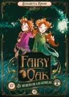 Fairy Oak 1. El Secreto De Las Gemelas