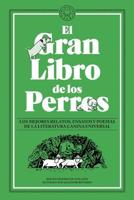 El Gran Libro De Los Perros / The Great Book of Dogs