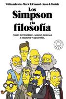 Los Simpson Y La Filosofía: Cómo Entender El Mundo Gracias a Homero Y Compañía / The Simpsons and Philosophy
