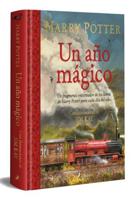 Harry Potter: Un Año Mágico / Harry Potter -A Magical Year: The Illustrations of Jim Kay