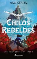 Cielos Rebeldes / Rebel Skies