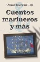 Cuentos marineros y más: Las aventuras de un oficial naval