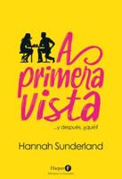 A Primera Vista (At First Sight - Spanish Edition)