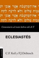 Comentario Al Texto Hebreo Del Antiguo Testamento - Eclesiastés