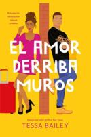 El Amor Derriba Muros