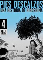 Pies descalzos 4 Una historia de Hiroshima/ Barefoot Gen